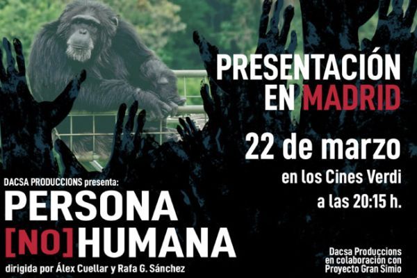 El próximo día 22 de marzo, se proyecta en Madrid la película documental “Persona no humana”